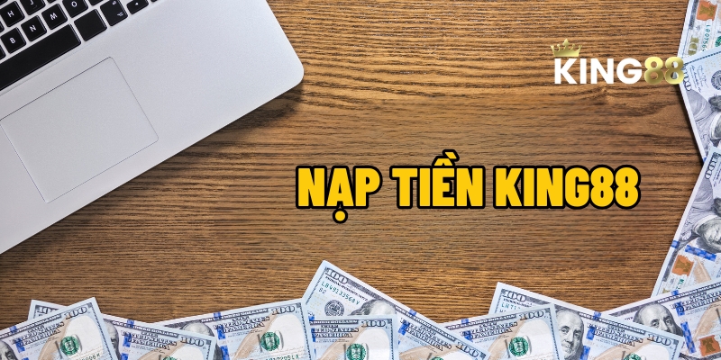 nap tien king88 1