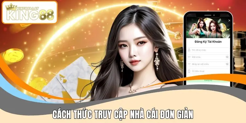 Cách thức truy cập nhà cái đơn giản